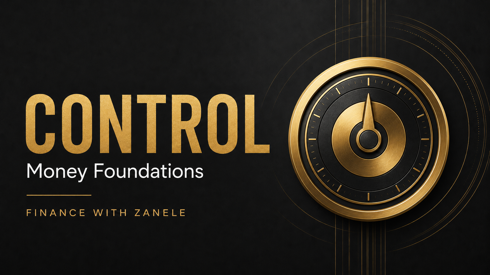Course 1: Take Control: Money Foundations